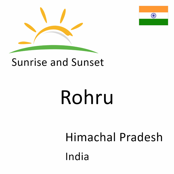 Sunrise and sunset times for Rohru, Himachal Pradesh, India