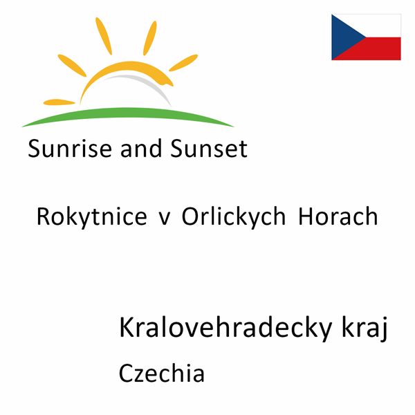 Sunrise and sunset times for Rokytnice v Orlickych Horach, Kralovehradecky kraj, Czechia