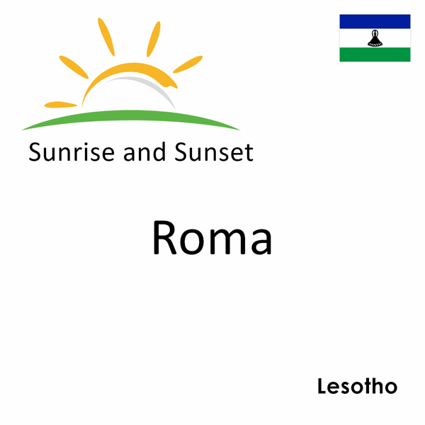 Sunrise and sunset times for Roma, Lesotho