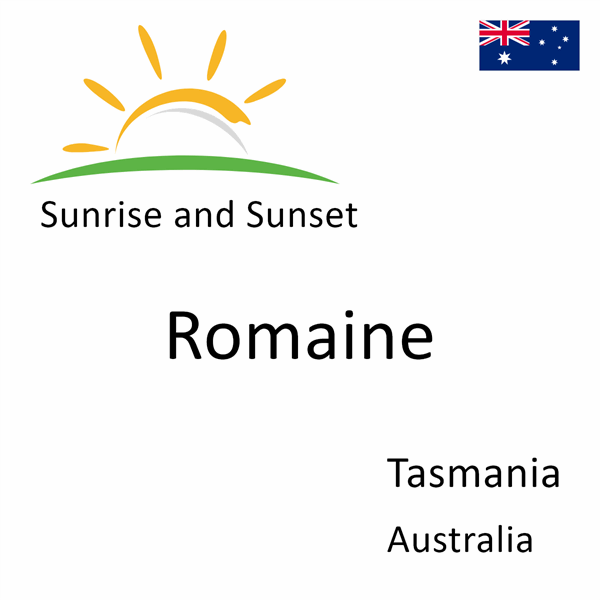 Sunrise and sunset times for Romaine, Tasmania, Australia