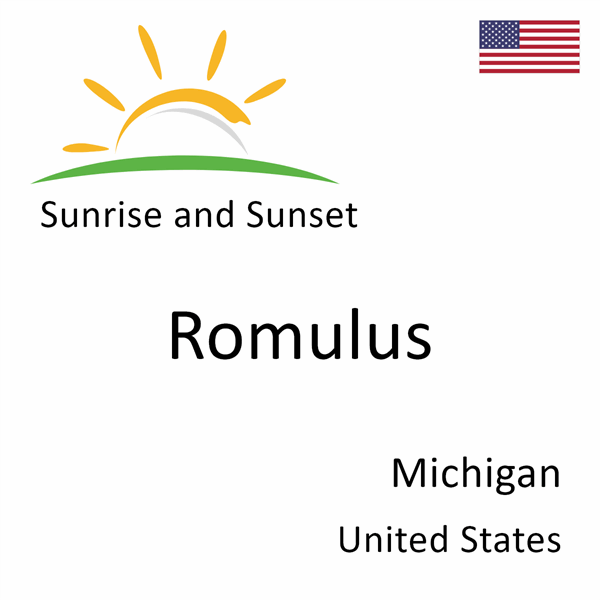Sunrise and sunset times for Romulus, Michigan, United States