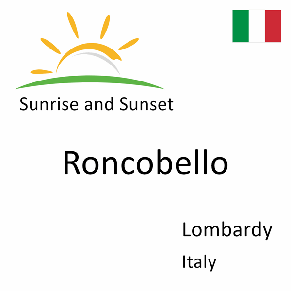 Sunrise and sunset times for Roncobello, Lombardy, Italy