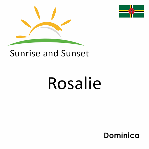 Sunrise and sunset times for Rosalie, Dominica