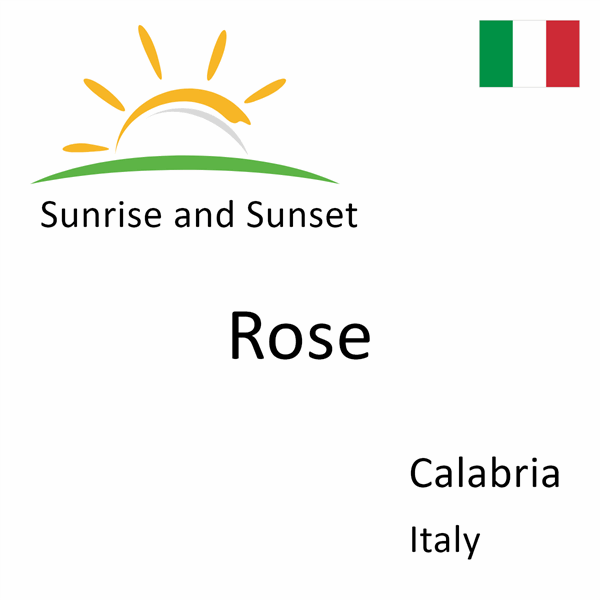 Sunrise and sunset times for Rose, Calabria, Italy