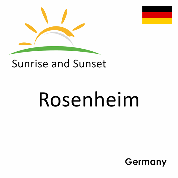 Sunrise and sunset times for Rosenheim, Germany