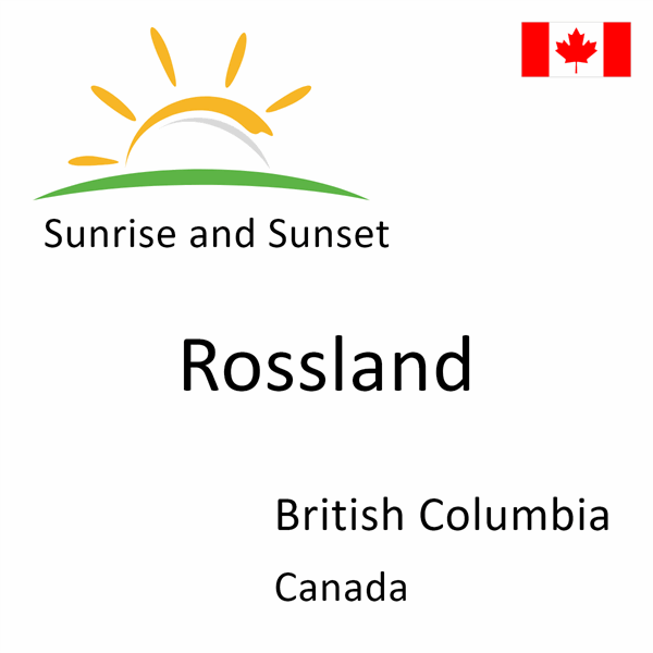 Sunrise and sunset times for Rossland, British Columbia, Canada