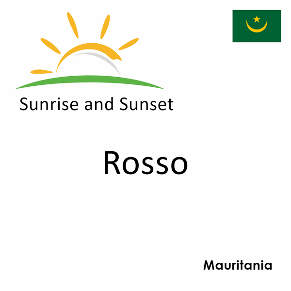 Sunrise and sunset times for Rosso, Mauritania