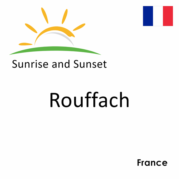 Sunrise and sunset times for Rouffach, France