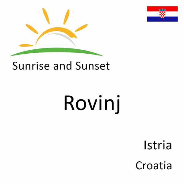 Sunrise and sunset times for Rovinj, Istria, Croatia