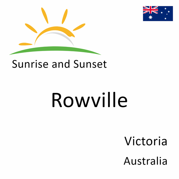 Sunrise and sunset times for Rowville, Victoria, Australia