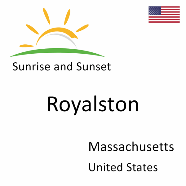 Sunrise and sunset times for Royalston, Massachusetts, United States