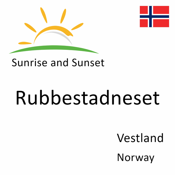 Sunrise and sunset times for Rubbestadneset, Vestland, Norway