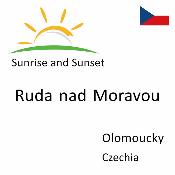 Sunrise and sunset times for Ruda nad Moravou, Olomoucky, Czechia