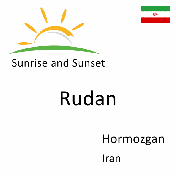 Sunrise and sunset times for Rudan, Hormozgan, Iran