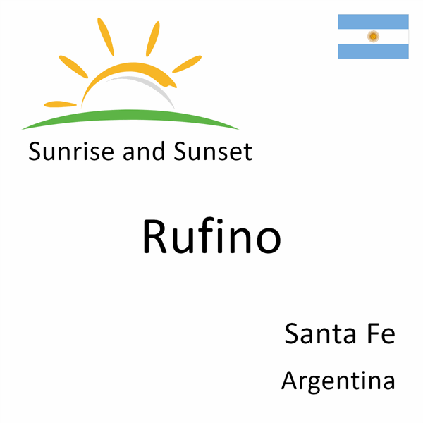 Sunrise and sunset times for Rufino, Santa Fe, Argentina