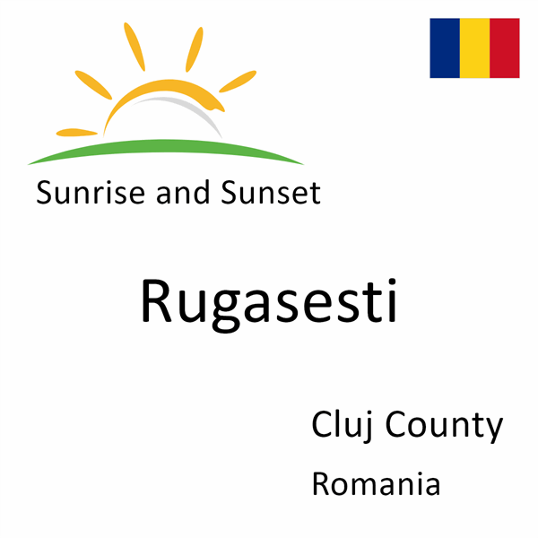 Sunrise and sunset times for Rugasesti, Cluj County, Romania