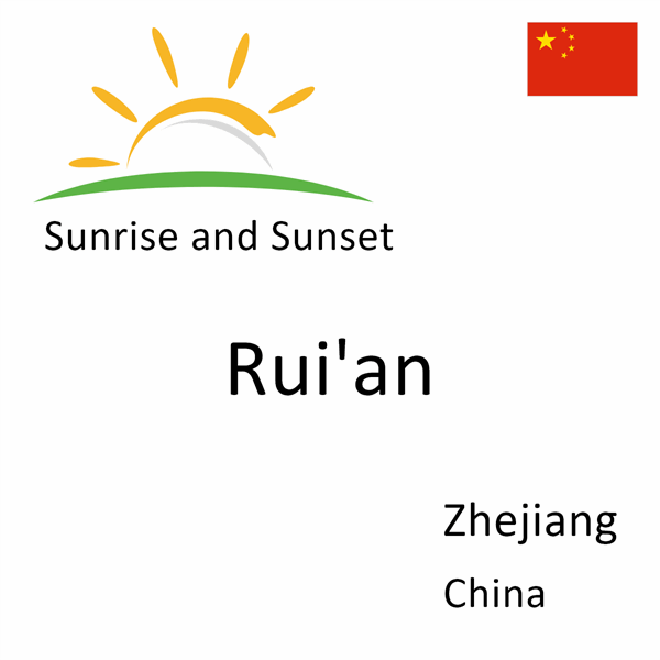 Sunrise and sunset times for Rui'an, Zhejiang, China