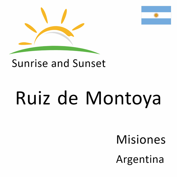 Sunrise and sunset times for Ruiz de Montoya, Misiones, Argentina