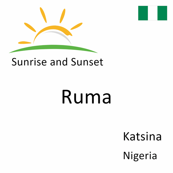Sunrise and sunset times for Ruma, Katsina, Nigeria