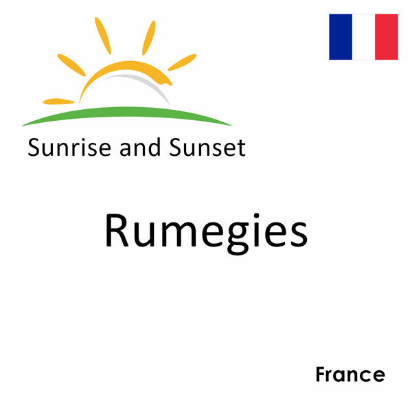 Sunrise and sunset times for Rumegies, France