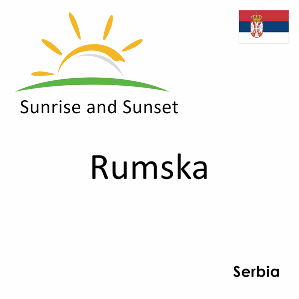 Sunrise and sunset times for Rumska, Serbia