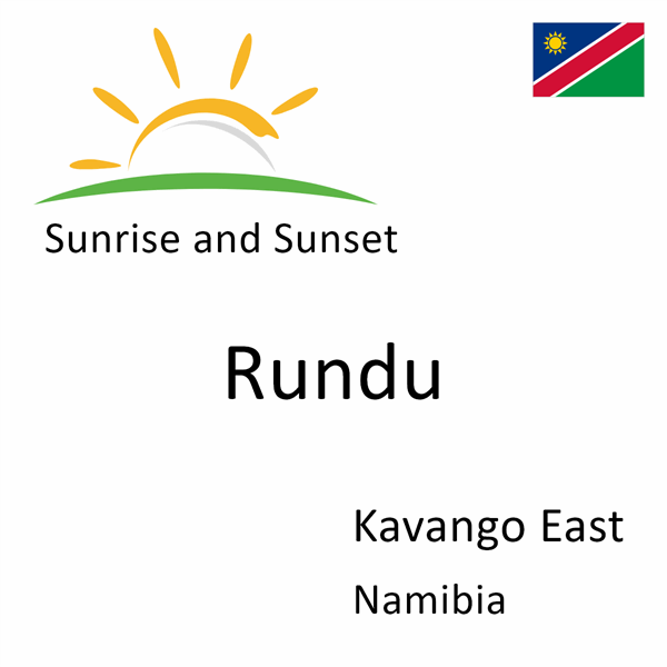 Sunrise and sunset times for Rundu, Kavango East, Namibia