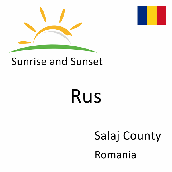 Sunrise and sunset times for Rus, Salaj County, Romania