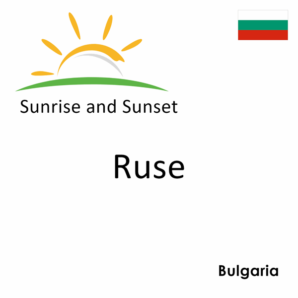 Sunrise and sunset times for Ruse, Bulgaria