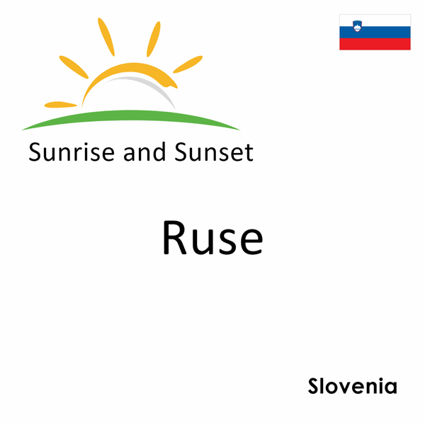 Sunrise and sunset times for Ruse, Slovenia