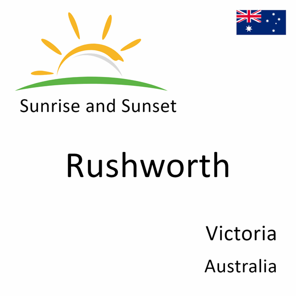 Sunrise and sunset times for Rushworth, Victoria, Australia