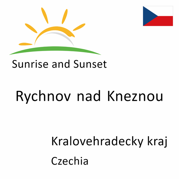 Sunrise and sunset times for Rychnov nad Kneznou, Kralovehradecky kraj, Czechia