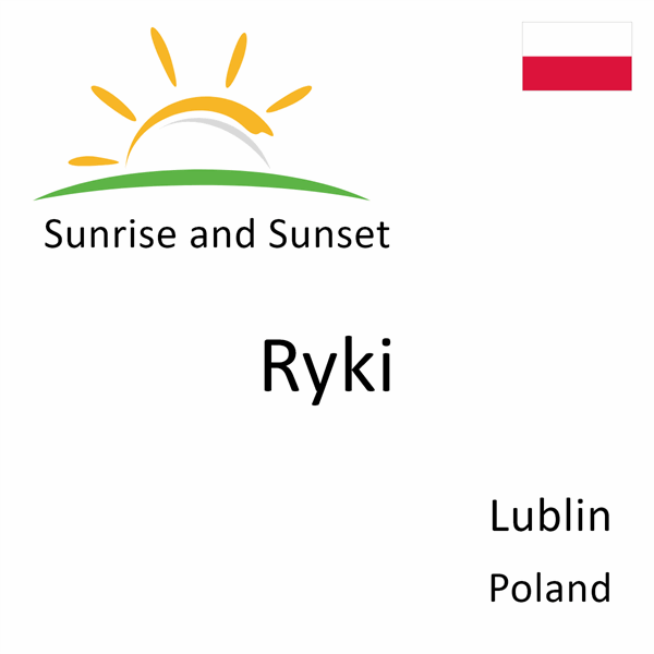 Sunrise and sunset times for Ryki, Lublin, Poland