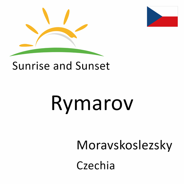 Sunrise and sunset times for Rymarov, Moravskoslezsky, Czechia