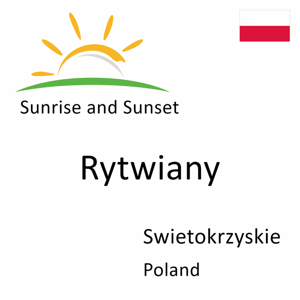 Sunrise and sunset times for Rytwiany, Swietokrzyskie, Poland