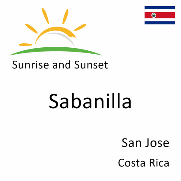 Sunrise and sunset times for Sabanilla, San Jose, Costa Rica
