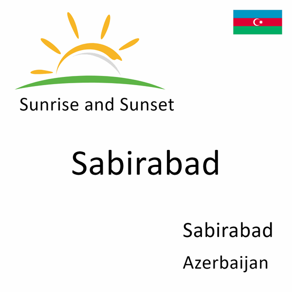 Sunrise and sunset times for Sabirabad, Sabirabad, Azerbaijan