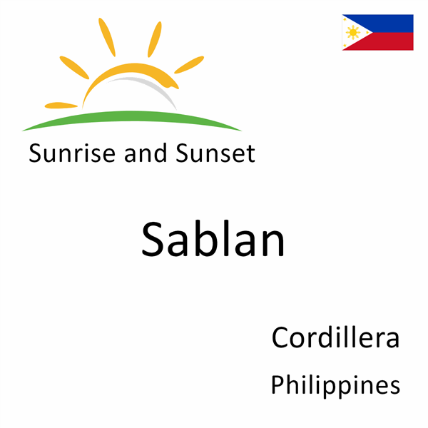 Sunrise and sunset times for Sablan, Cordillera, Philippines
