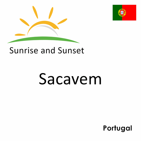 Sunrise and sunset times for Sacavem, Portugal