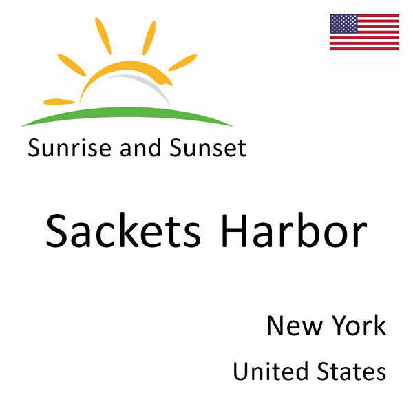 Sunrise and sunset times for Sackets Harbor, New York, United States