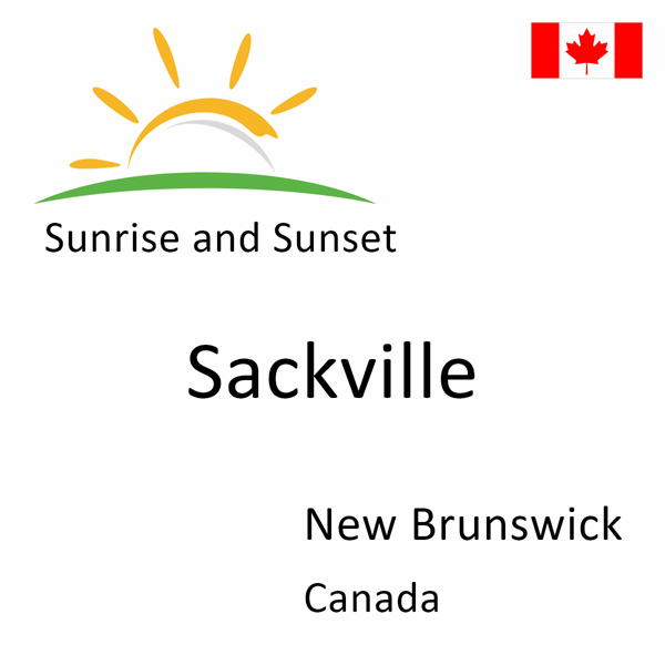 Sunrise and sunset times for Sackville, New Brunswick, Canada
