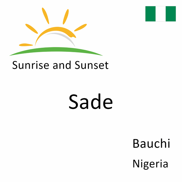 Sunrise and sunset times for Sade, Bauchi, Nigeria