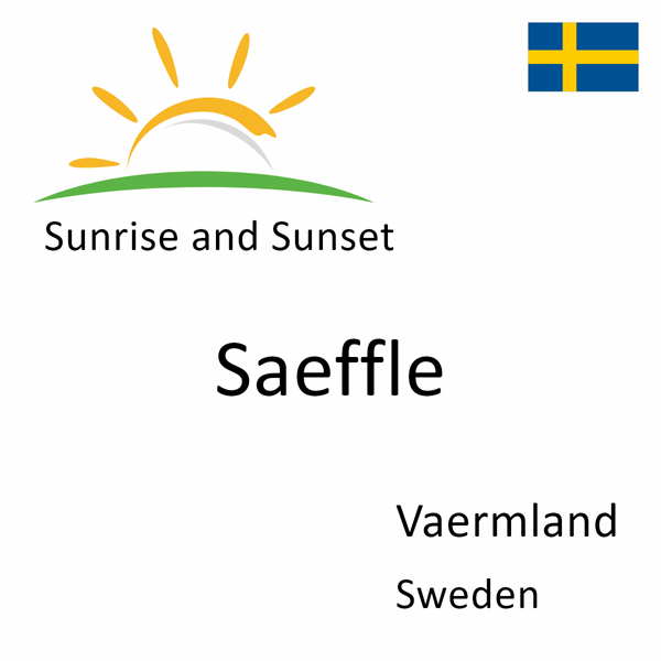 Sunrise and sunset times for Saeffle, Vaermland, Sweden