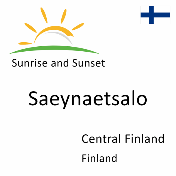 Sunrise and sunset times for Saeynaetsalo, Central Finland, Finland