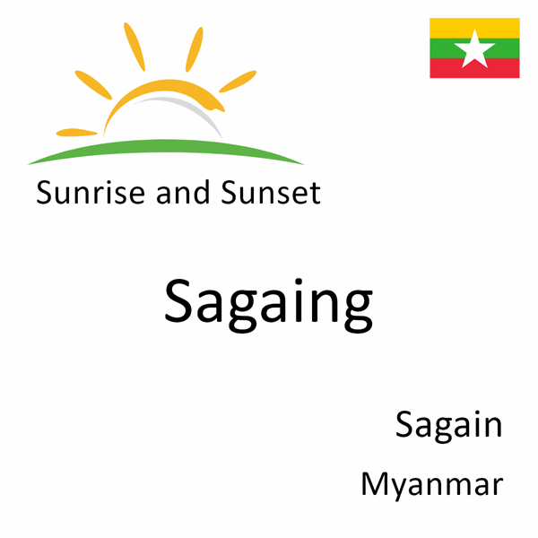 Sunrise and sunset times for Sagaing, Sagain, Myanmar