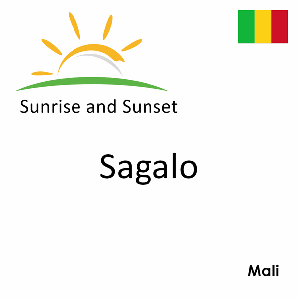 Sunrise and sunset times for Sagalo, Mali