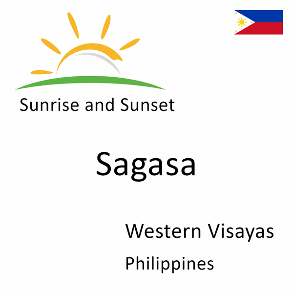 Sunrise and sunset times for Sagasa, Western Visayas, Philippines