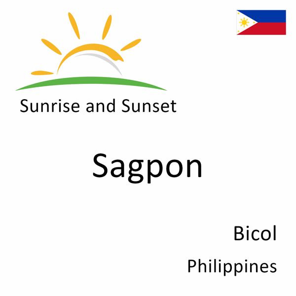 Sunrise and sunset times for Sagpon, Bicol, Philippines