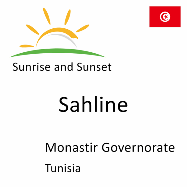 Sunrise and sunset times for Sahline, Monastir Governorate, Tunisia