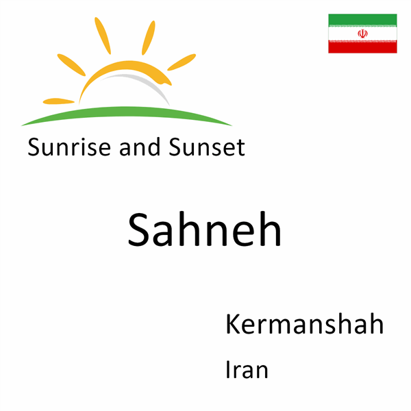 Sunrise and sunset times for Sahneh, Kermanshah, Iran