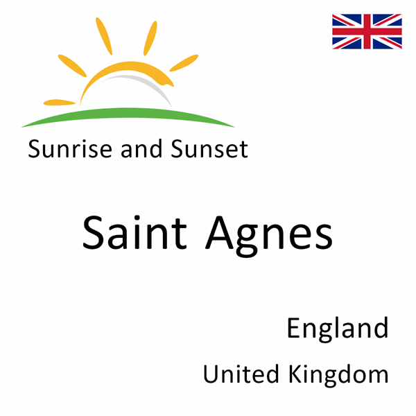 Sunrise and sunset times for Saint Agnes, England, United Kingdom